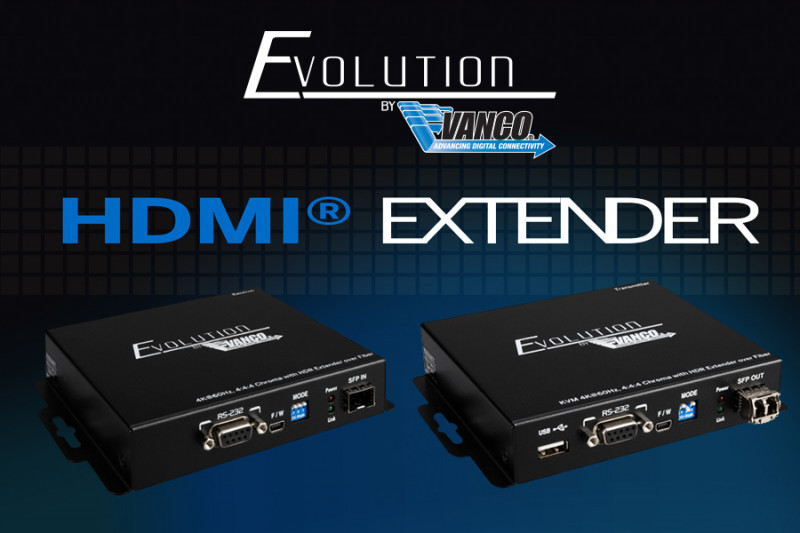 Новые удлинители HDMI и KVM по оптике от Vanco Evolution